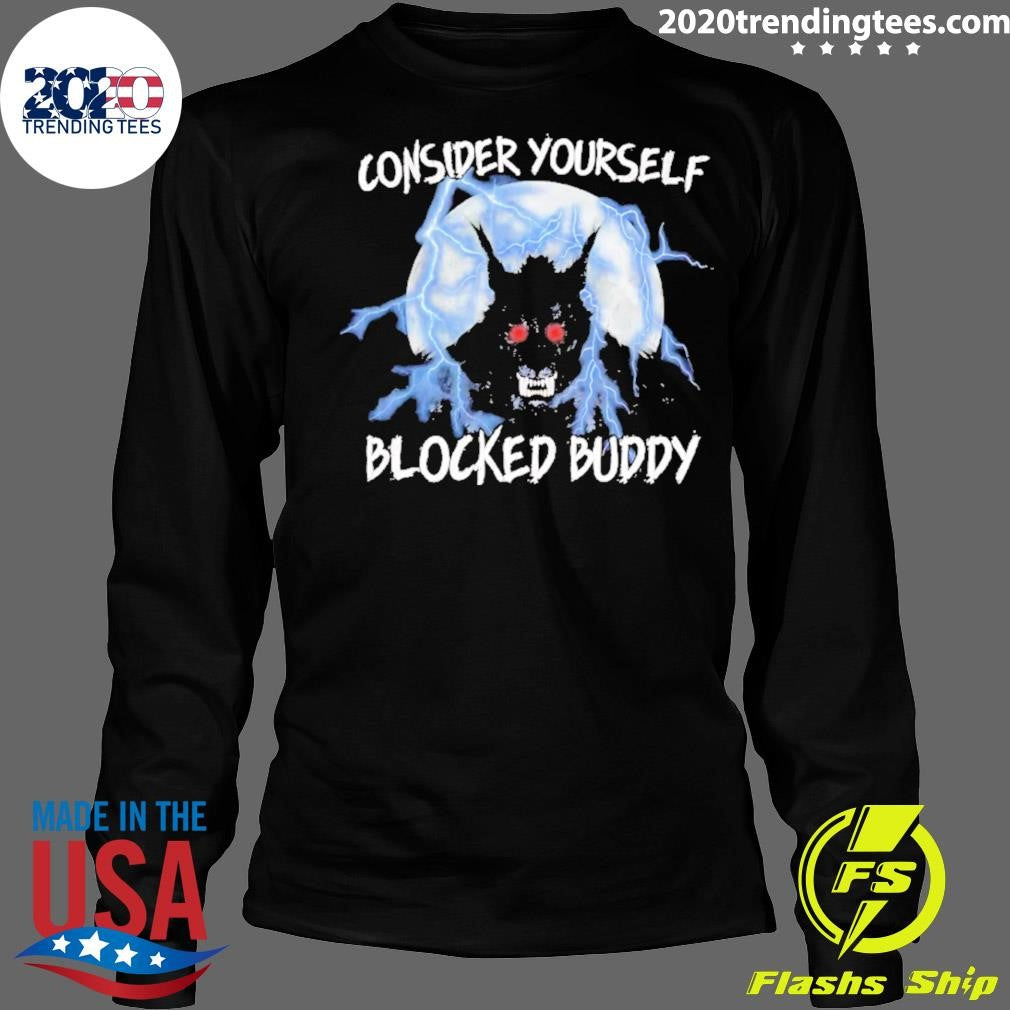 Consider Yourself Blocked Buddy Shirt