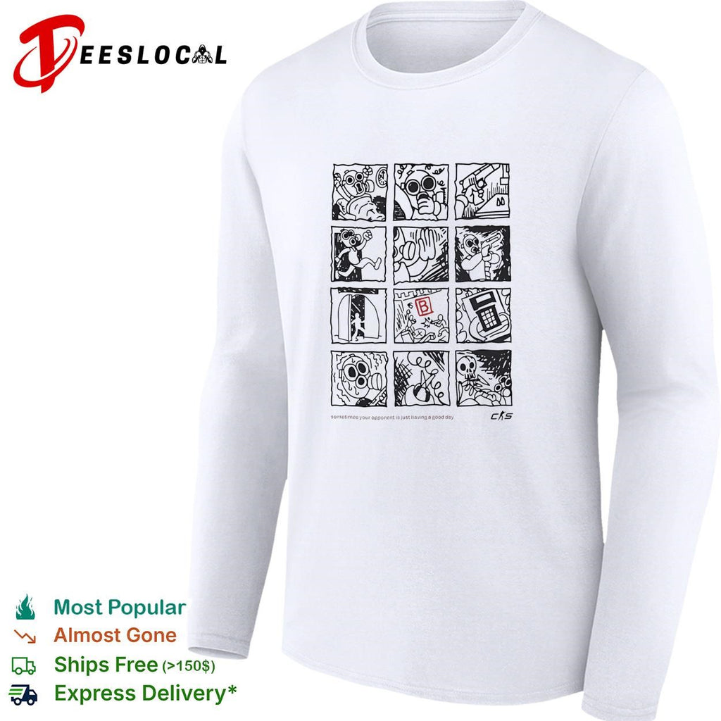 Counter Strike Global Offensive sometimes your opponent is just having a good day shirt