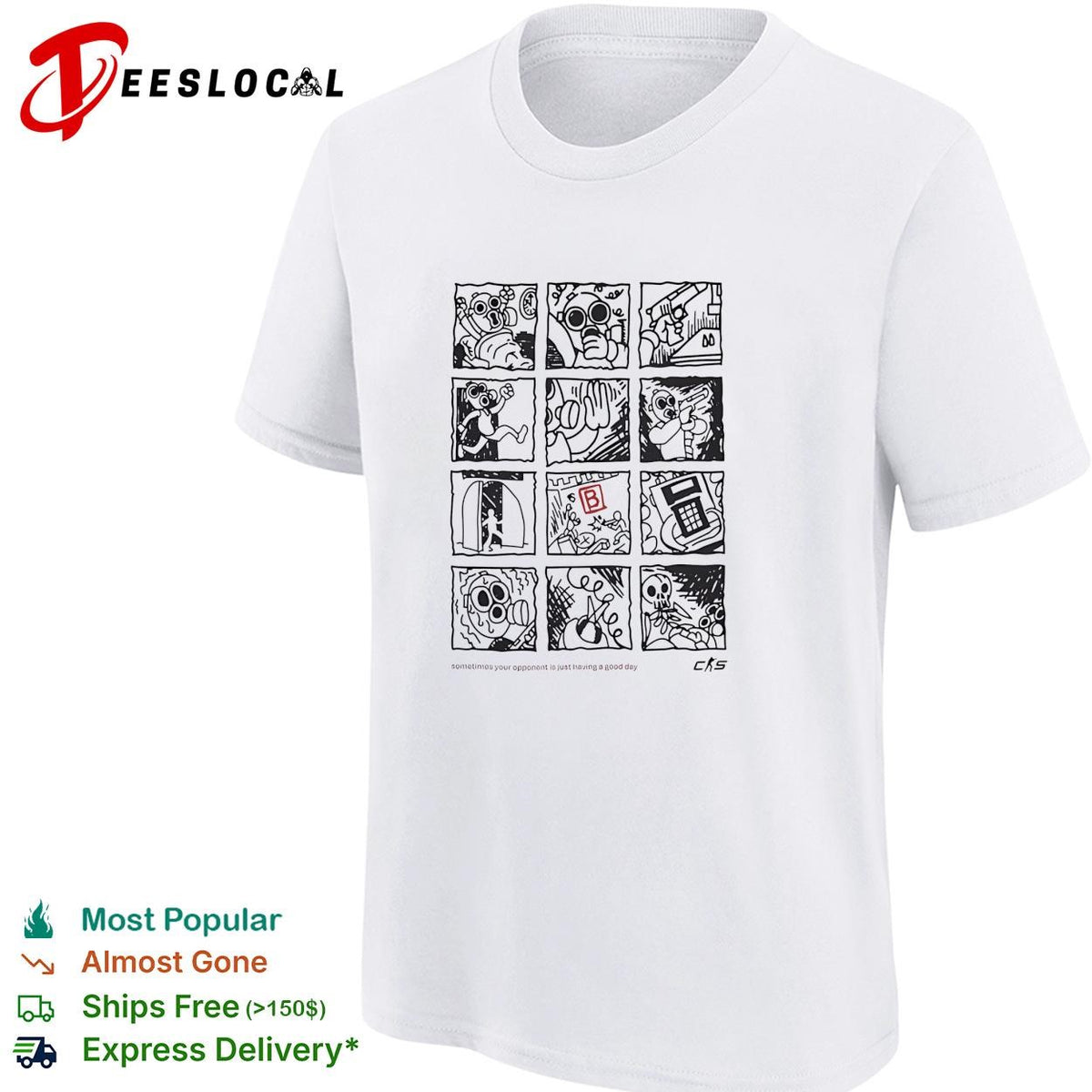 Counter Strike Global Offensive sometimes your opponent is just having a good day shirt
