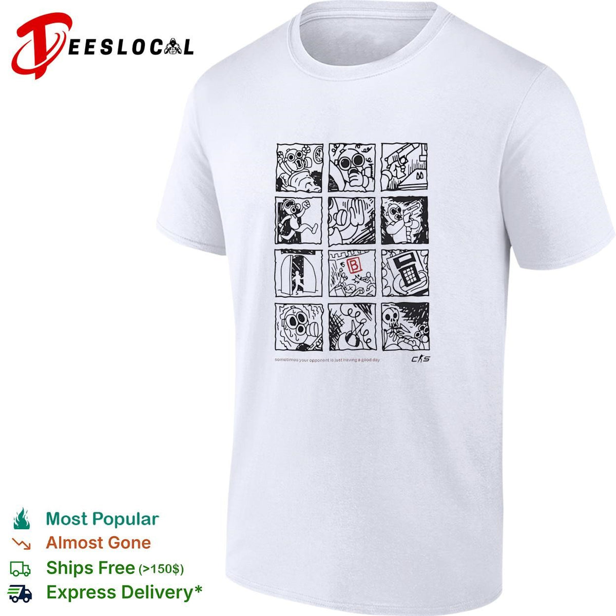 Counter Strike Global Offensive sometimes your opponent is just having a good day shirt