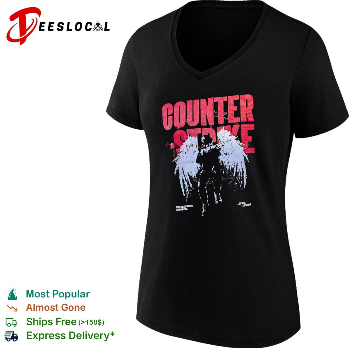 Counter Strike Remove any doubts in your head it is us or them shirt