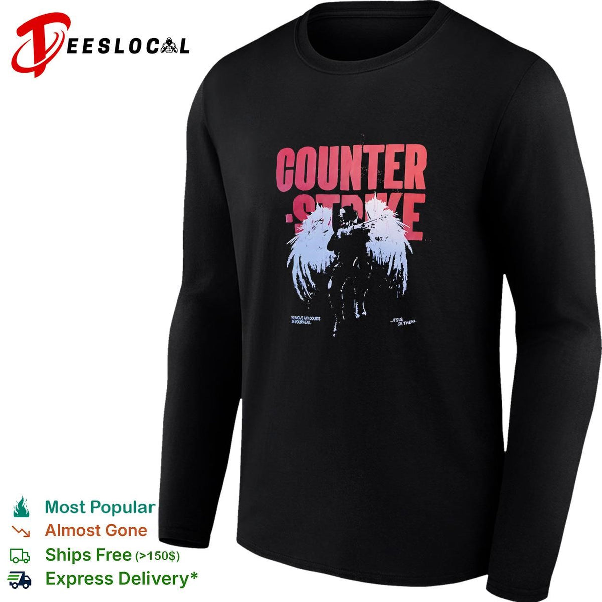 Counter Strike remove any doubts in your head its us or them graphic cotton shirt
