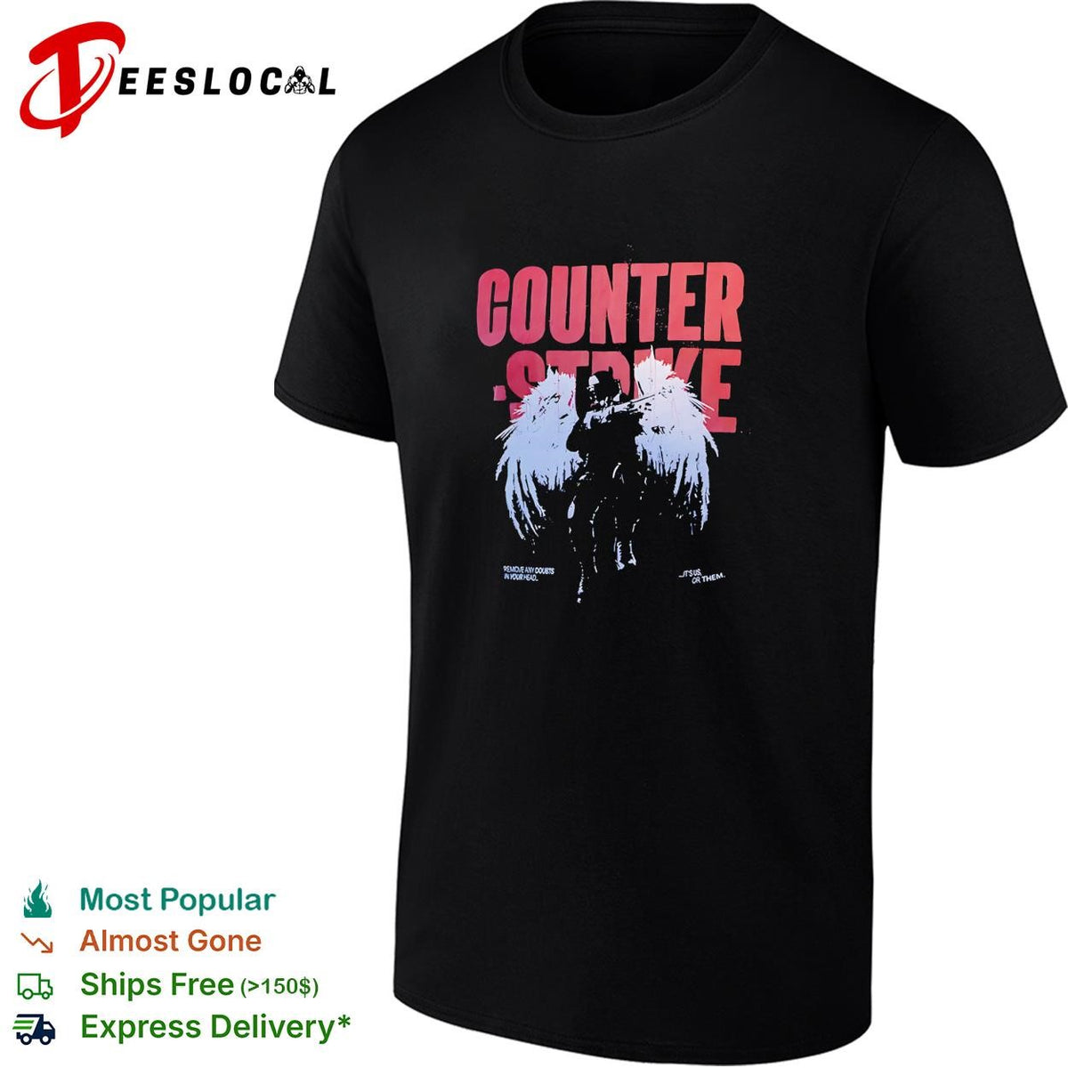 Counter Strike remove any doubts in your head its us or them graphic cotton shirt