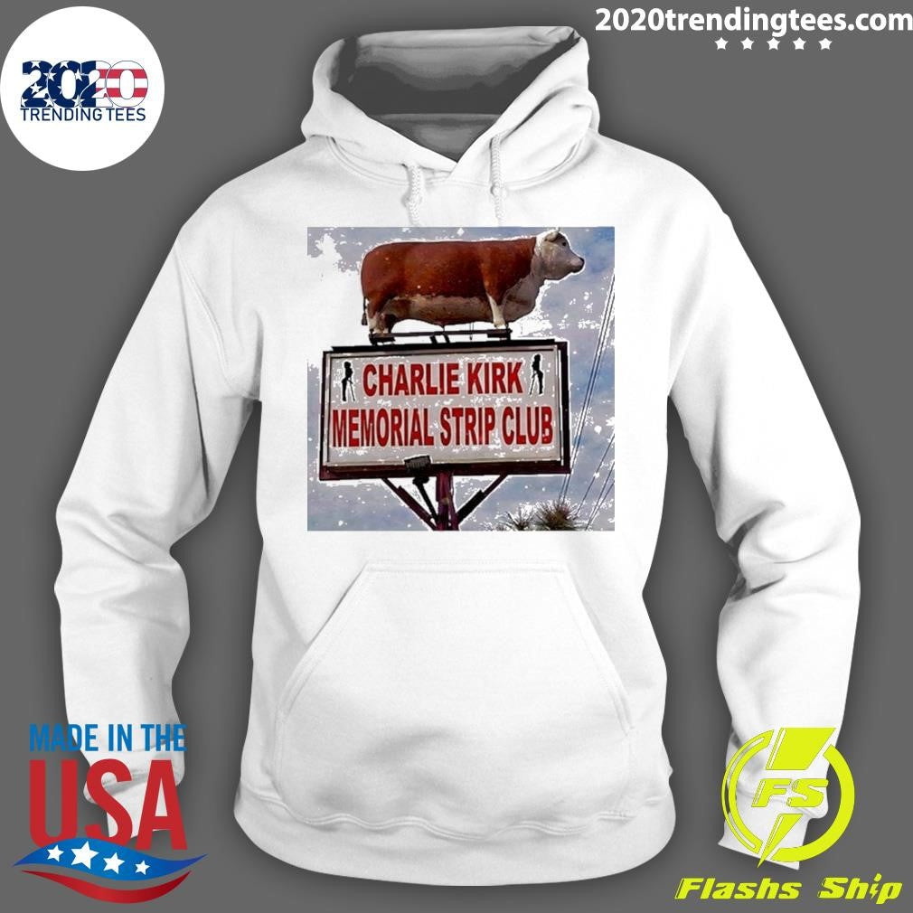 Cow Charlie Kirk Memorial Strip Club Shirt