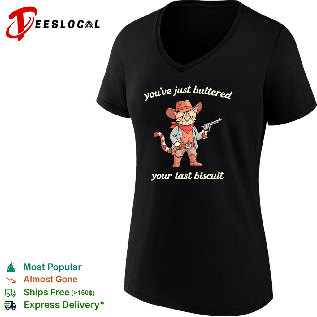 Cowboy cat western feline armed kitten youve just buttered your last biscuit shirt