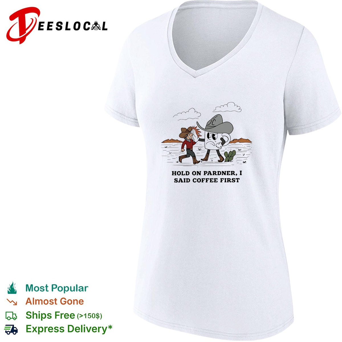 Cowboy hold on pardner I said coffee first shirt