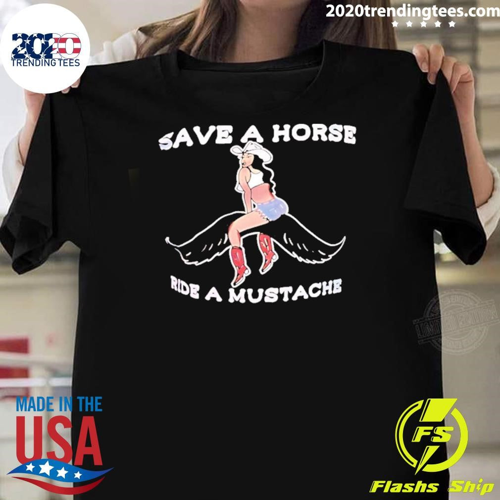 Cowgirl Save A Horse Ride A Mustache Shirt