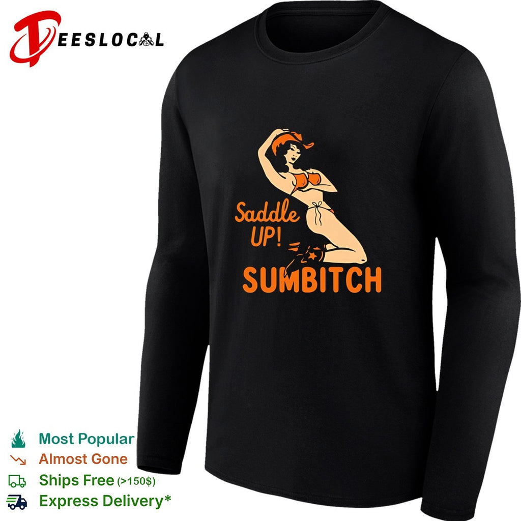 Cowgirl sexy saddle up sumbitch vintage shirt