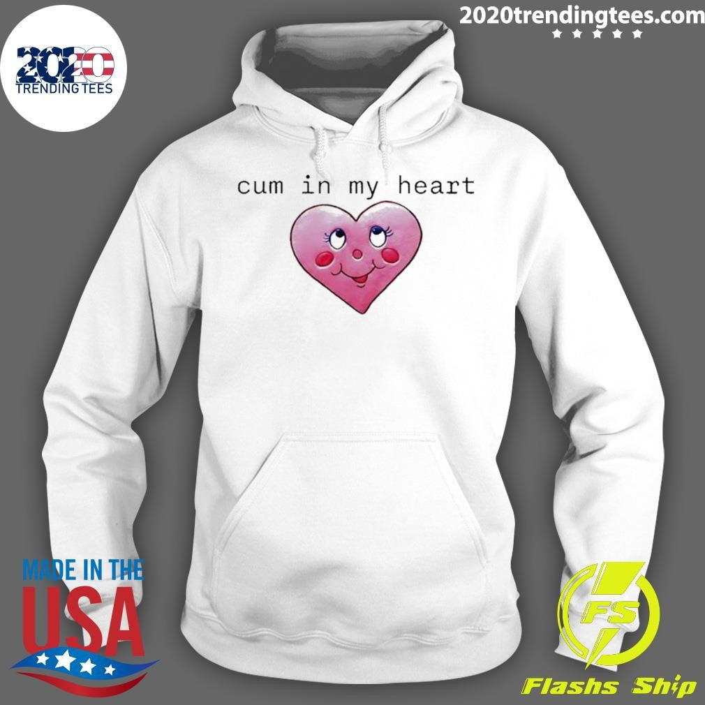 Cum In My Heart Tee Shirt
