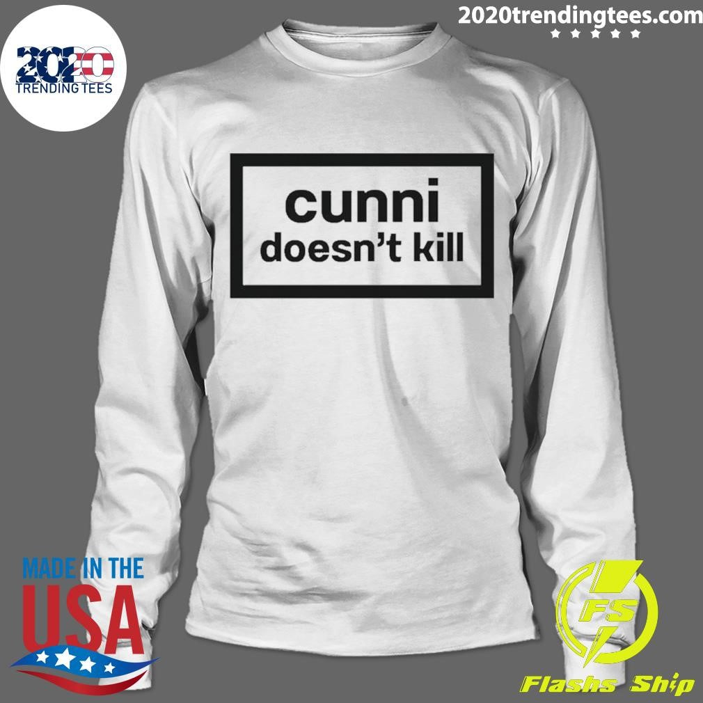 Cunni Doesn’t Kill Shirt