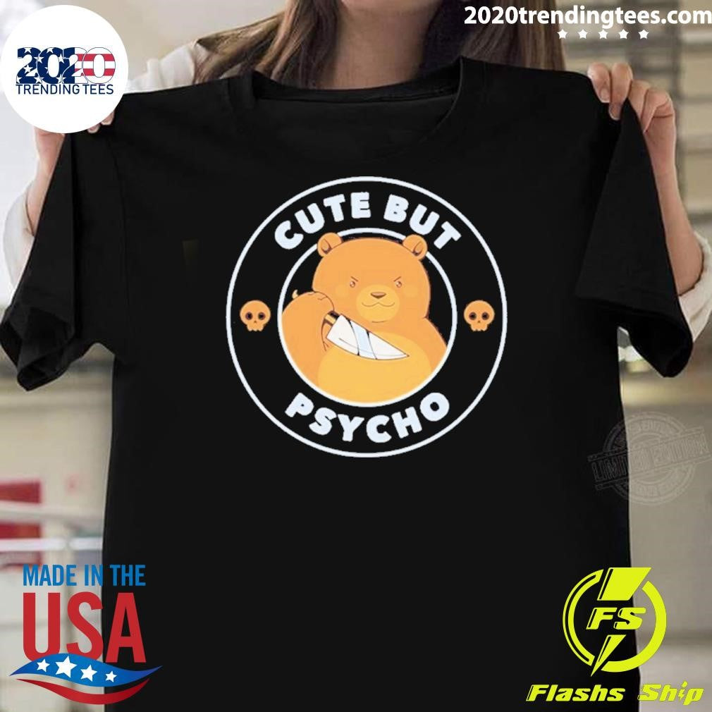 Cute But Psycho Bear Knife Art Shirt