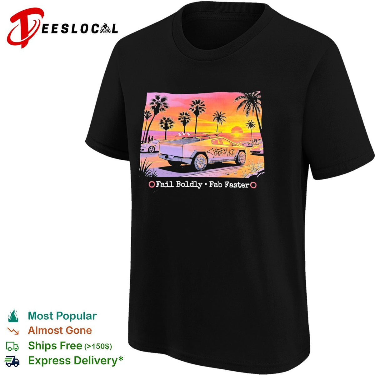 Cybertruck fail boldly fab faster shirt