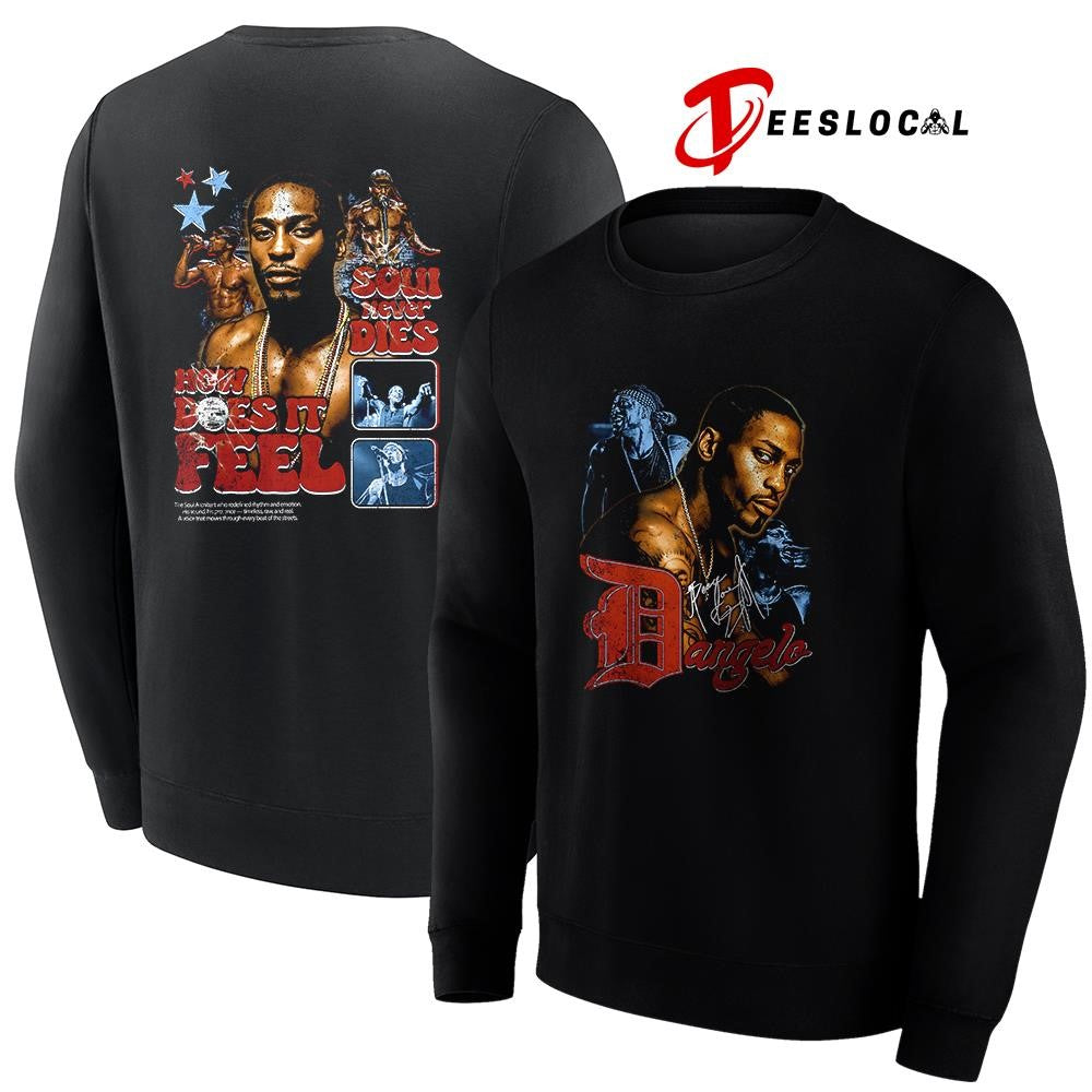 D’Angelo soul never dies how does it feel graphic signature shirt