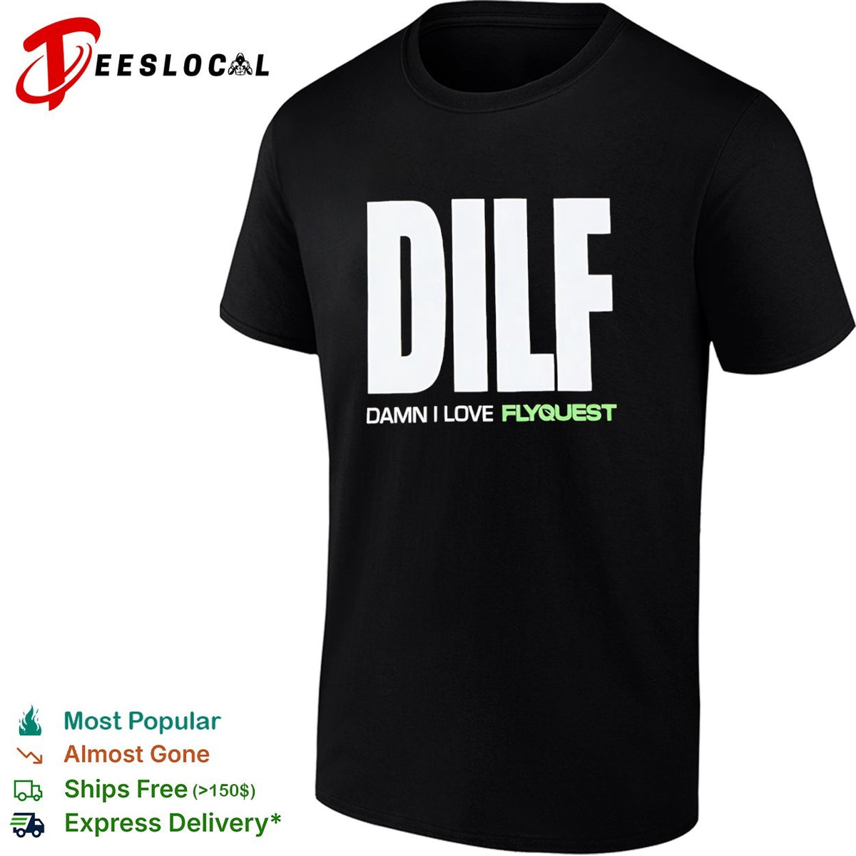DILF Damn I Love FlyQuest shirt
