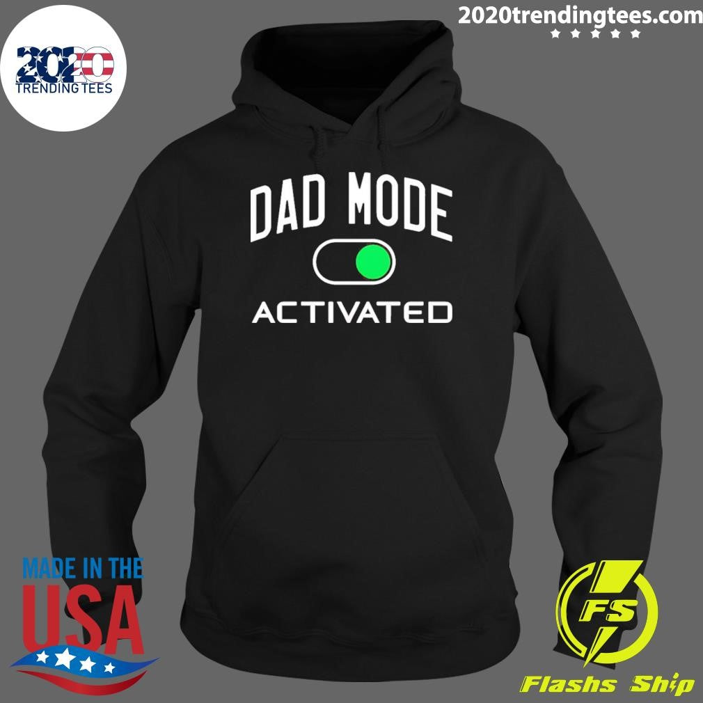 Dad Mode Activated shirt