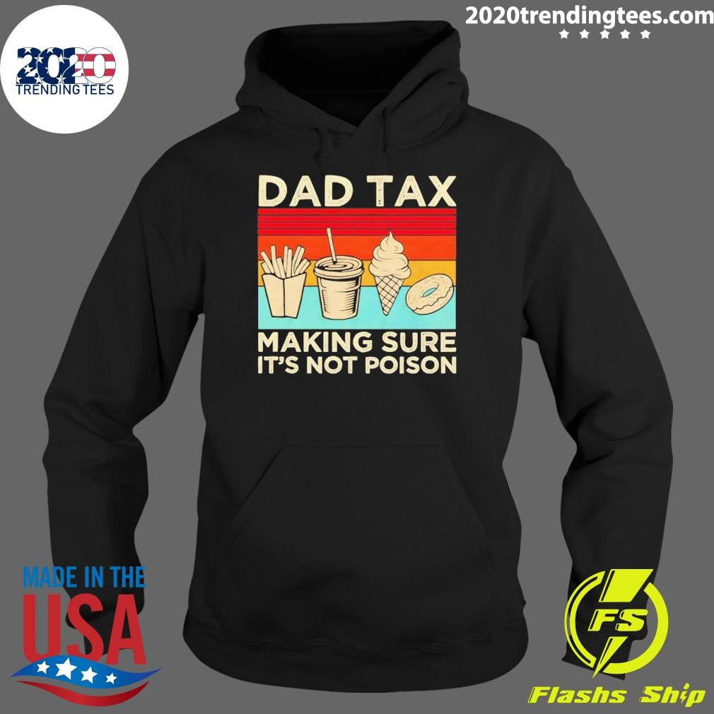Dad Tax Making Sure It’s Not Poison Father’s Day Vintage 2026 Shirt