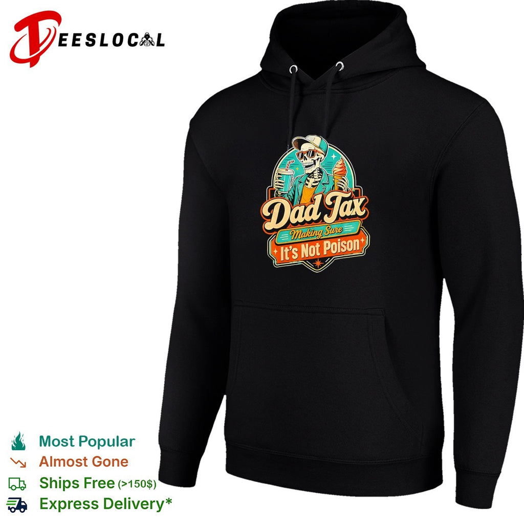 Dad Tax making sure it’s not poison skeleton retro badge humor shirt