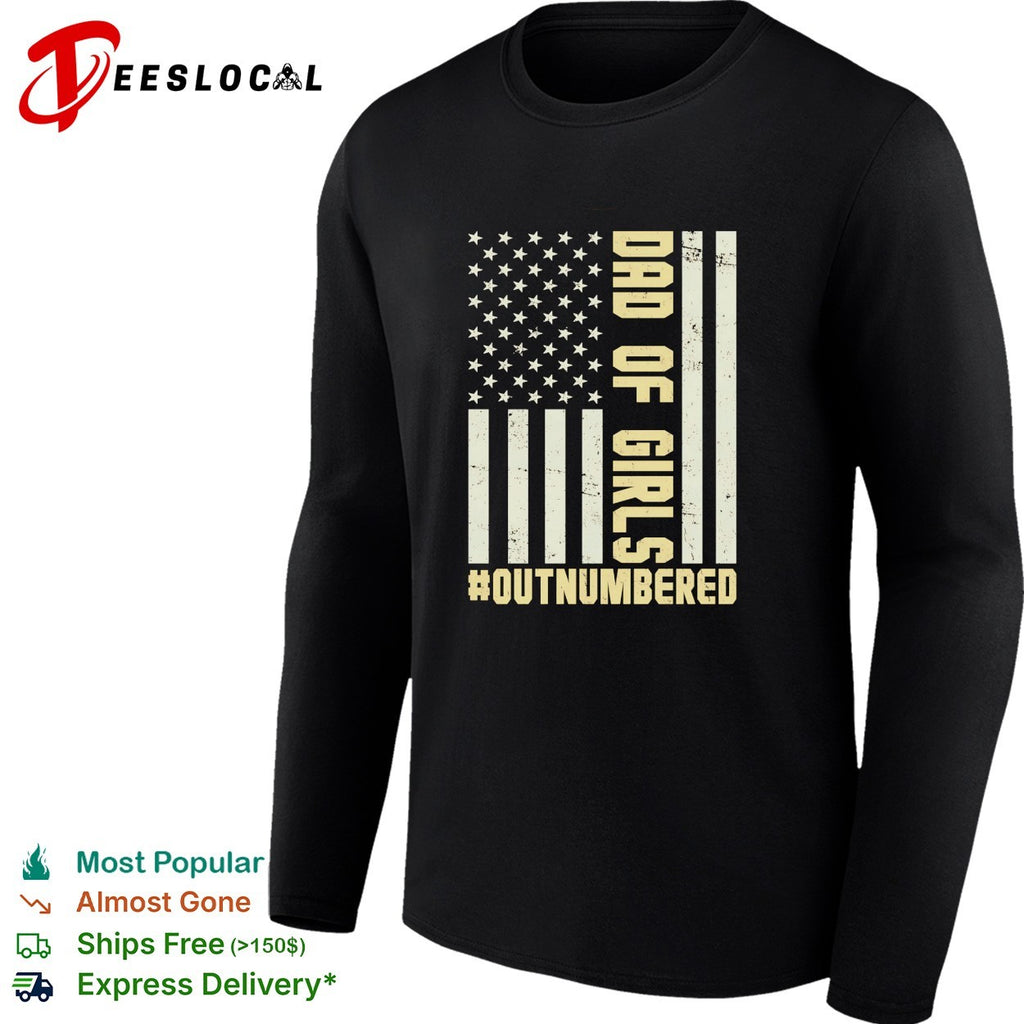 Dad of girls outnumbered American flag text shirt