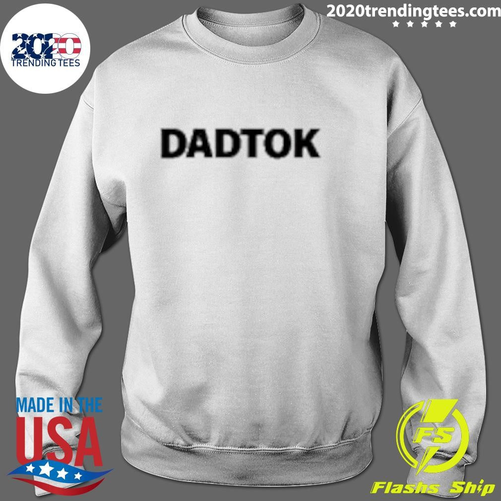 Dadtok Merch Shirt