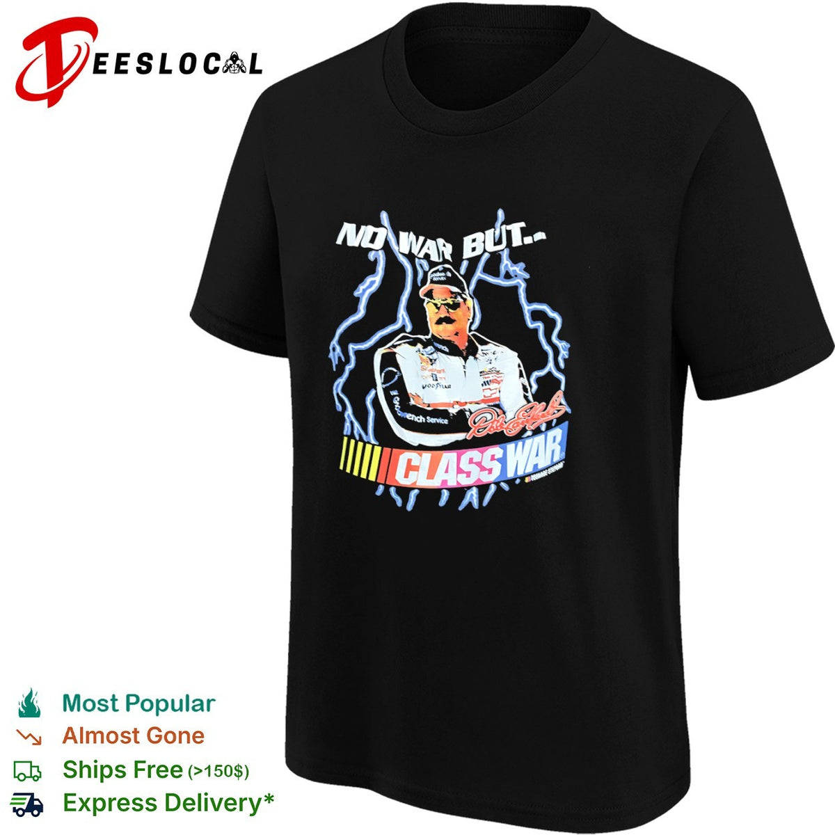 Dale Earnhardt NASCAR No War but Class War racing shirt