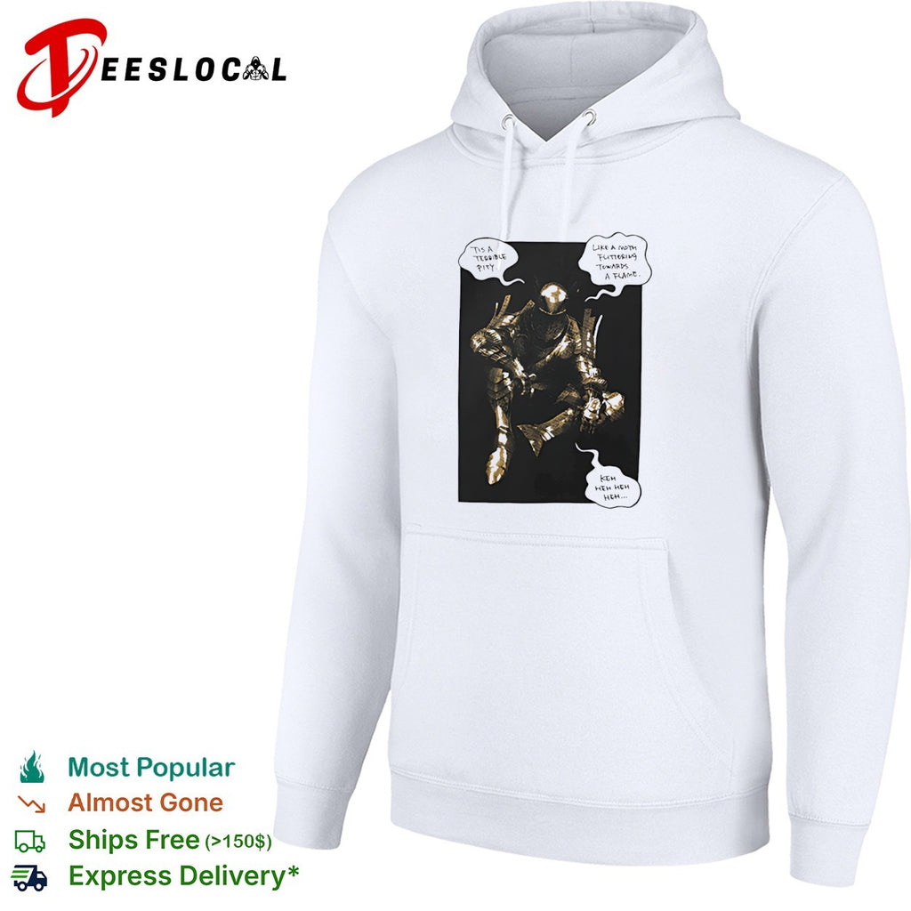 Dark Souls Knight Tis a Terrible Pity Like a Moth Fluttering Towards a Flame shirt