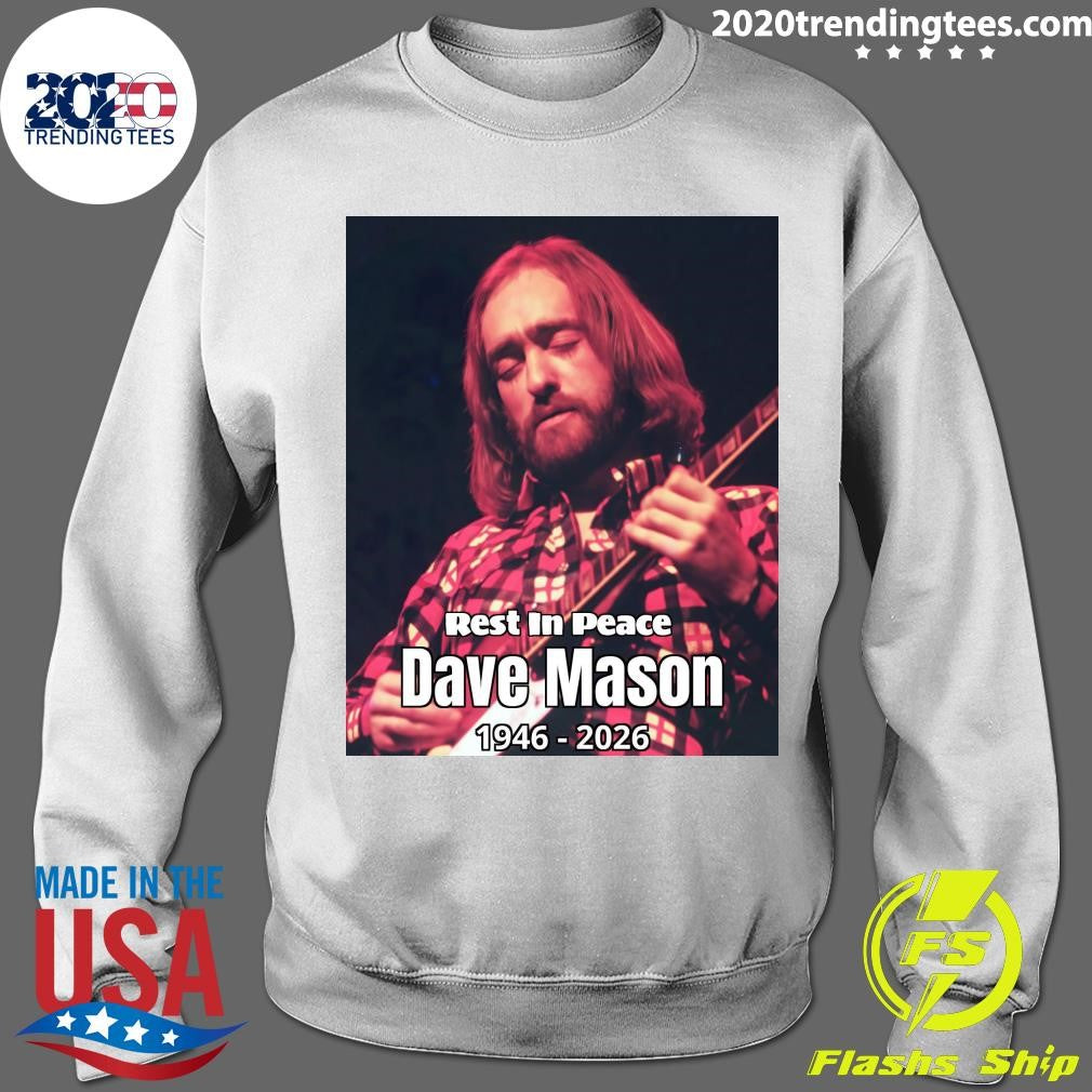 Dave Mason, Co-Founder of Traffic and Voice Behind “Feelin’ Alright,” Dies at 78 Shirt
