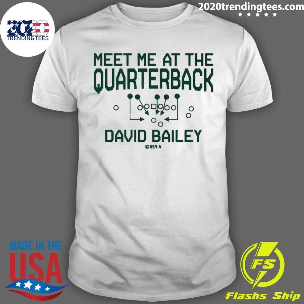 David Bailey Meet Me At The Quarterback 2026 Shirt
