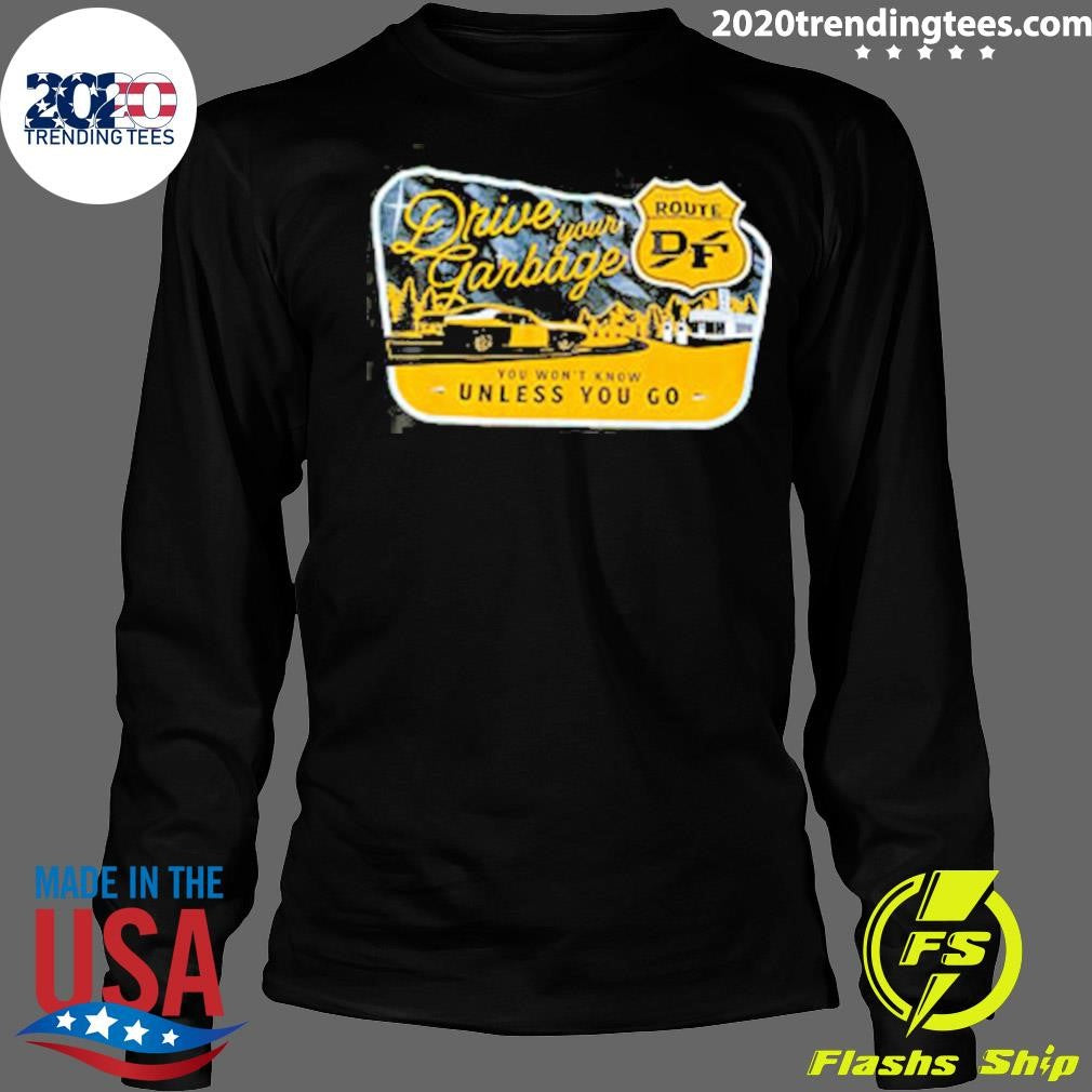 David Freiburger Drive Your Garbage Merch Shirt