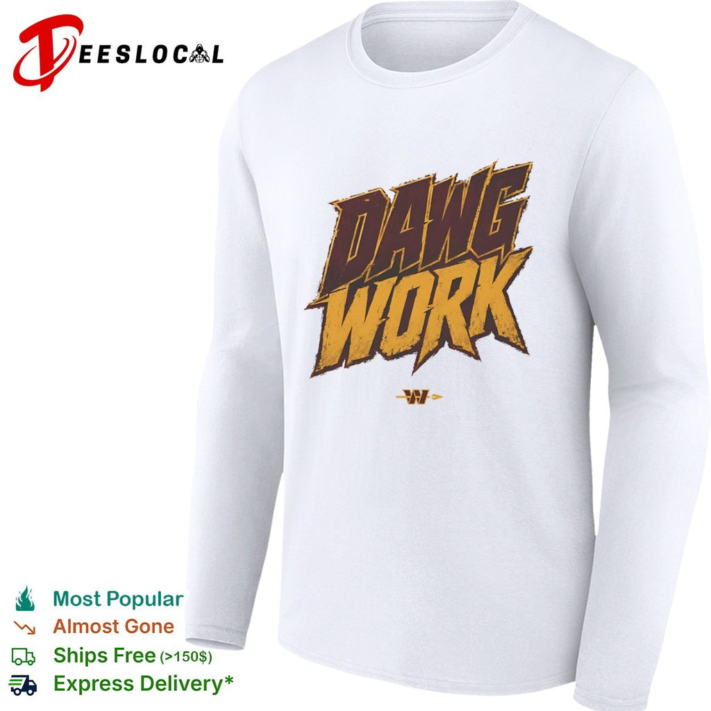 Dawg Work Washington Commanders National Football League Team shirt