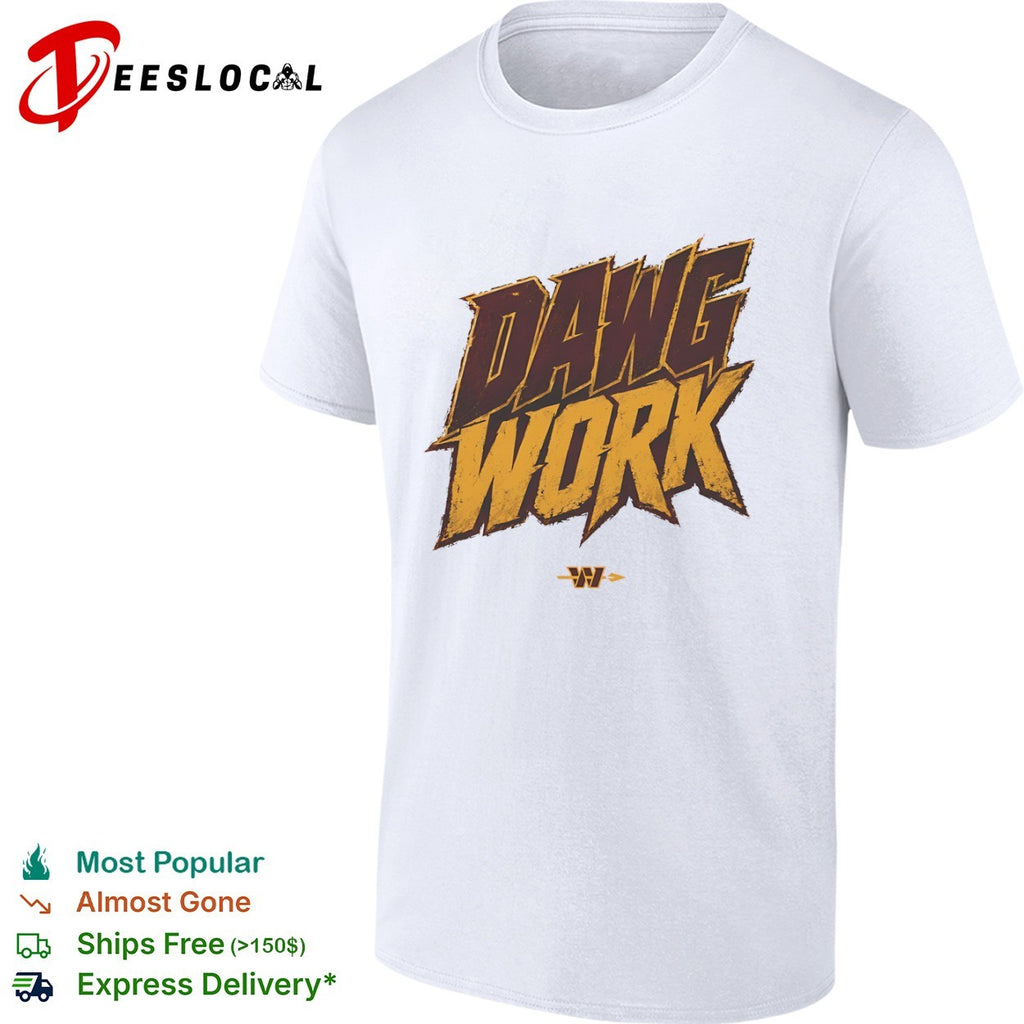 Dawg Work Washington Commanders National Football League Team shirt