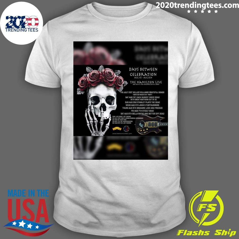 Days Between Celebration Aug Ist August 8th, 2026 The Hamilton Live Shirt