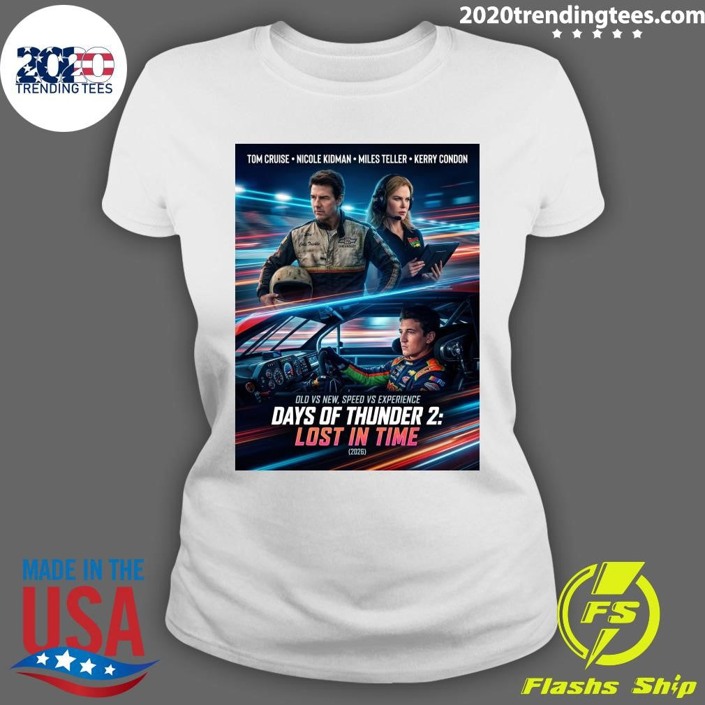 Days Of Thunder 2 Lost In Time 2026 Old Vs New, Speed Vs Experience Shirt