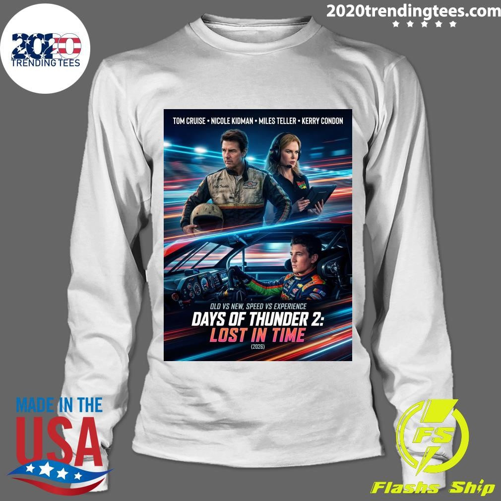 Days Of Thunder 2 Lost In Time 2026 Old Vs New, Speed Vs Experience Shirt