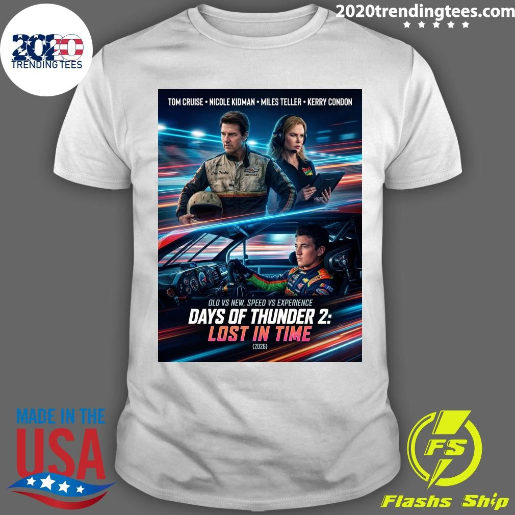 Days Of Thunder 2 Lost In Time 2026 Old Vs New, Speed Vs Experience Shirt