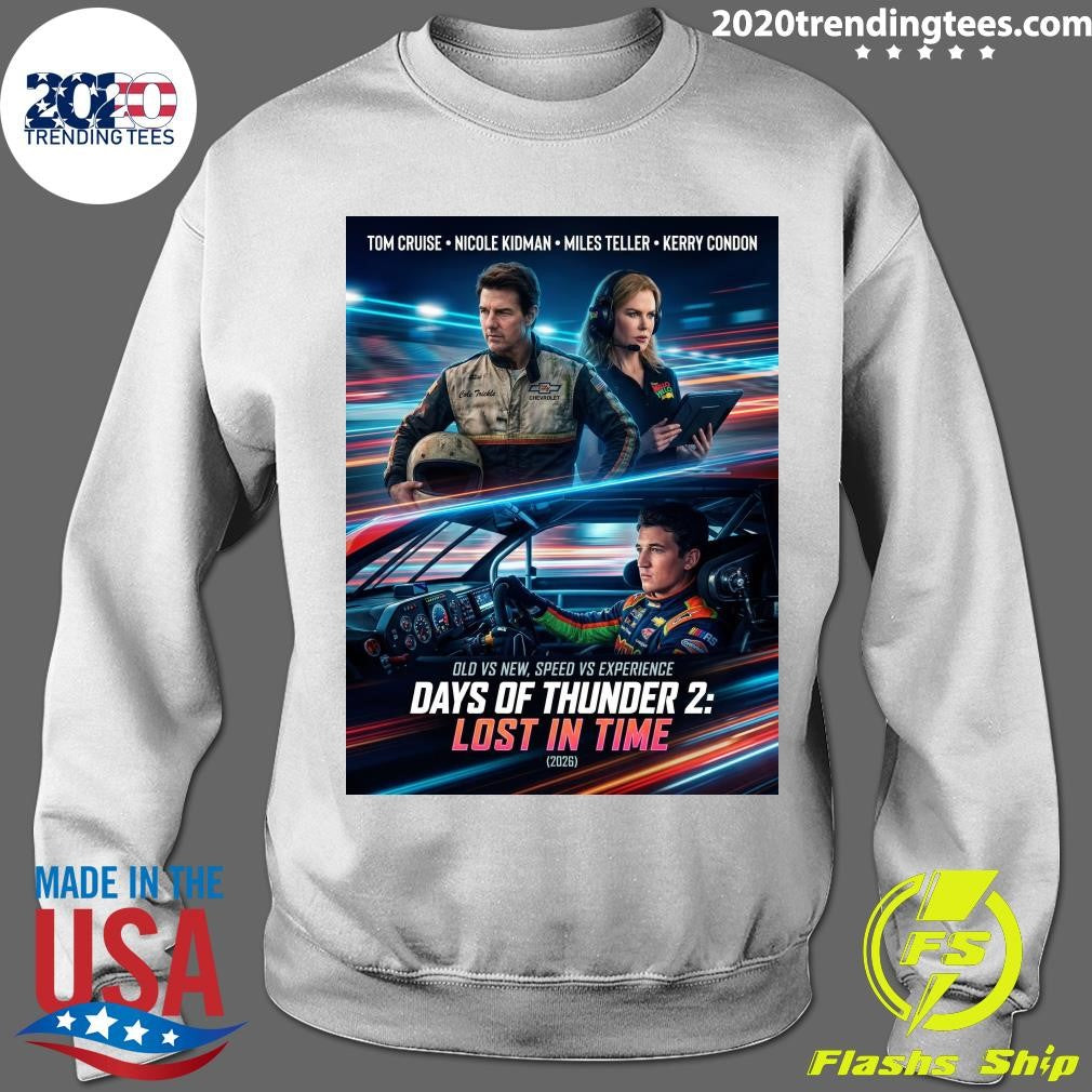 Days Of Thunder 2 Lost In Time 2026 Old Vs New, Speed Vs Experience Shirt
