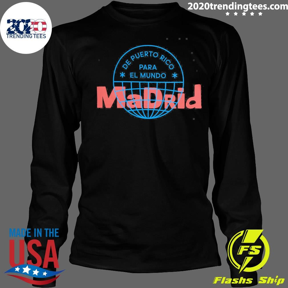 De Puerto Rico Para El Mundo Madrid Shirt