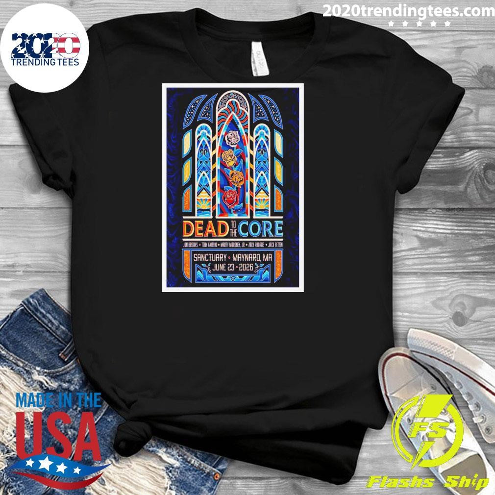 Dead To The Core Sanctuary Maynard, MA 06.23.2026 Shirt