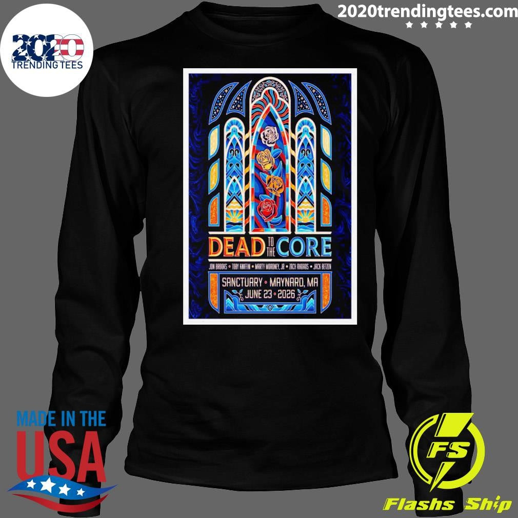 Dead To The Core Sanctuary Maynard, MA 06.23.2026 Shirt