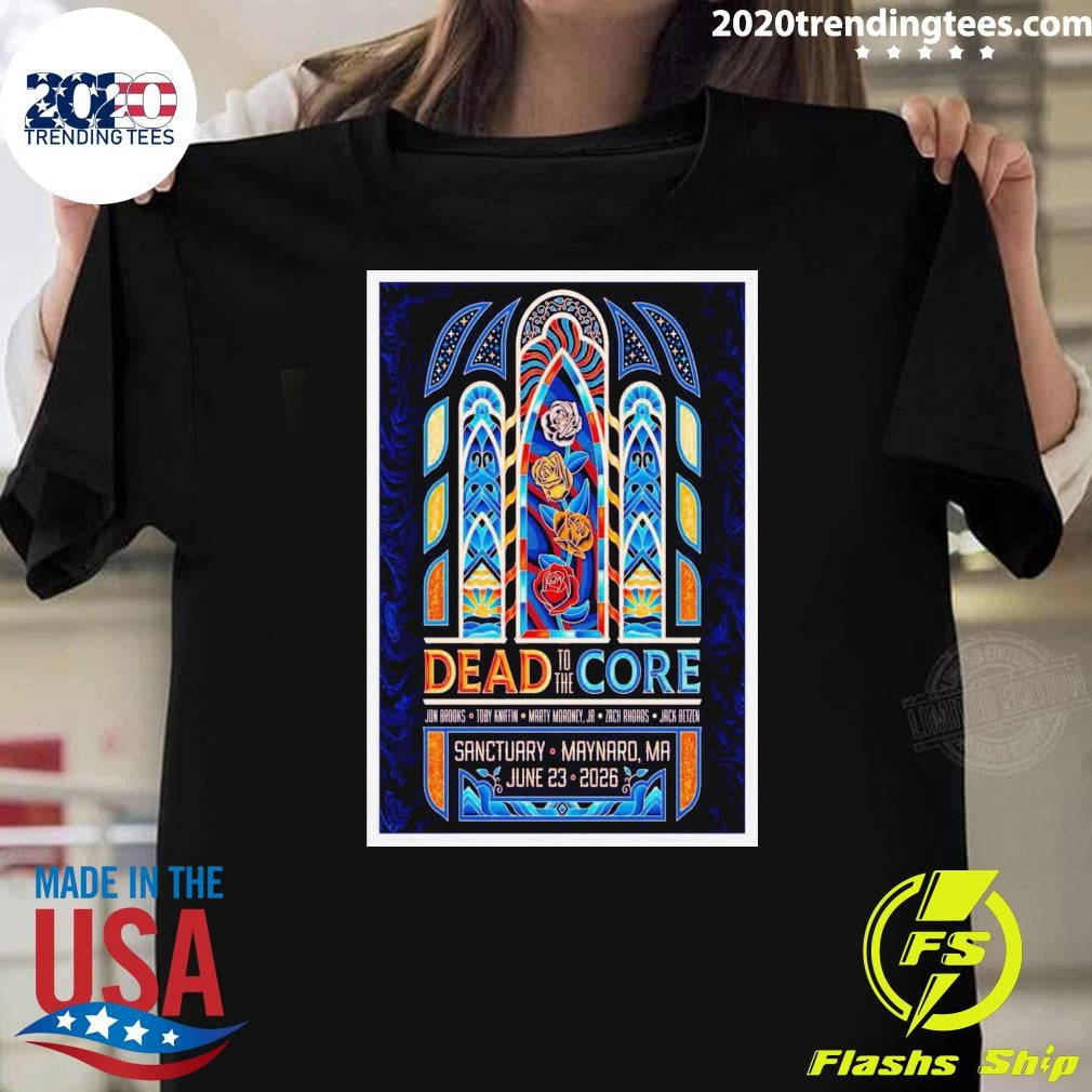 Dead To The Core Sanctuary Maynard, MA 06.23.2026 Shirt