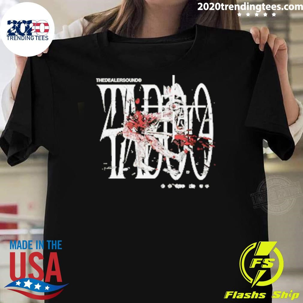 Dealer Taboo Merch Shirt