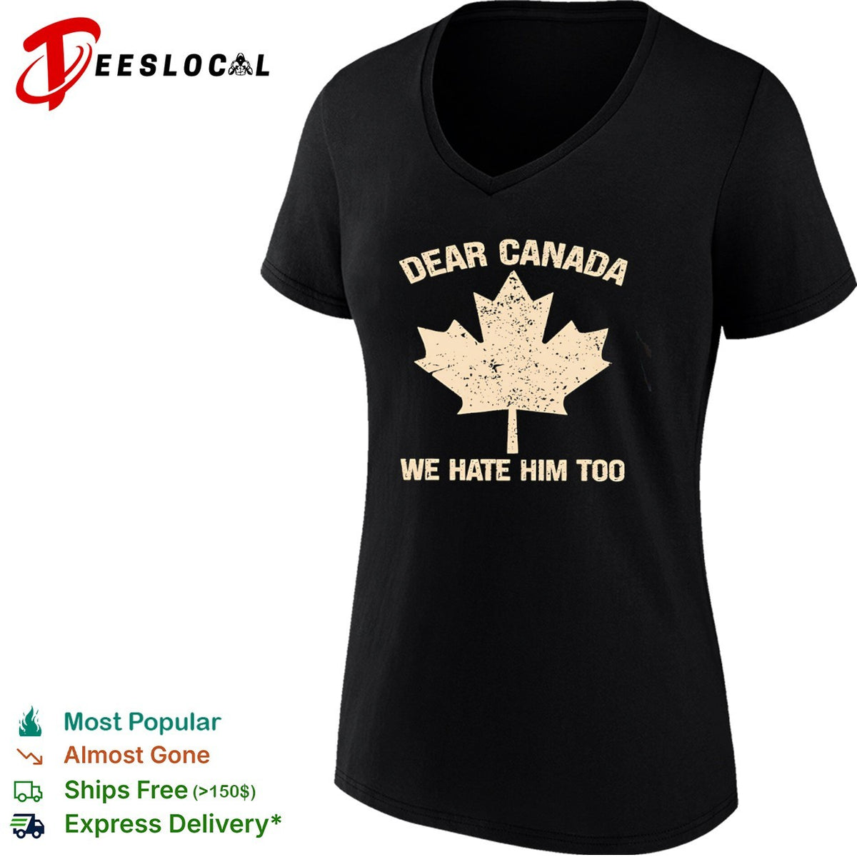 Dear Canada we hate him too maple leaf shirt