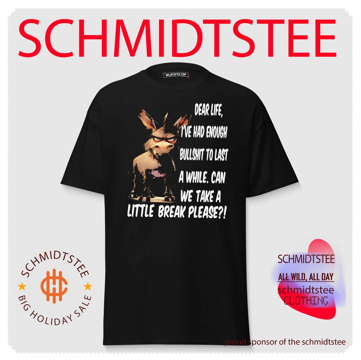 Dear life I’ve had enough bullshit to last a while can we take a little break please donkey shirt