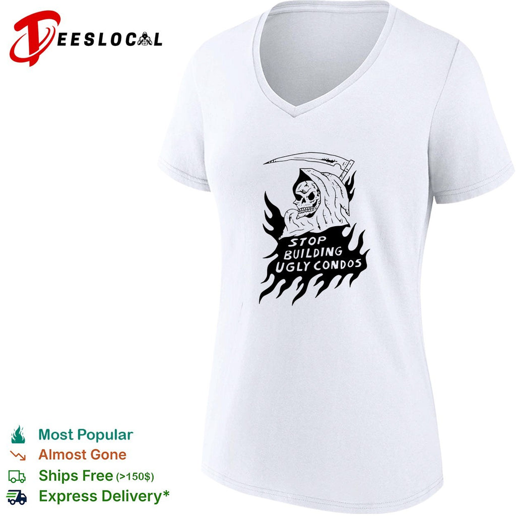 Death stop building ugly condos shirt
