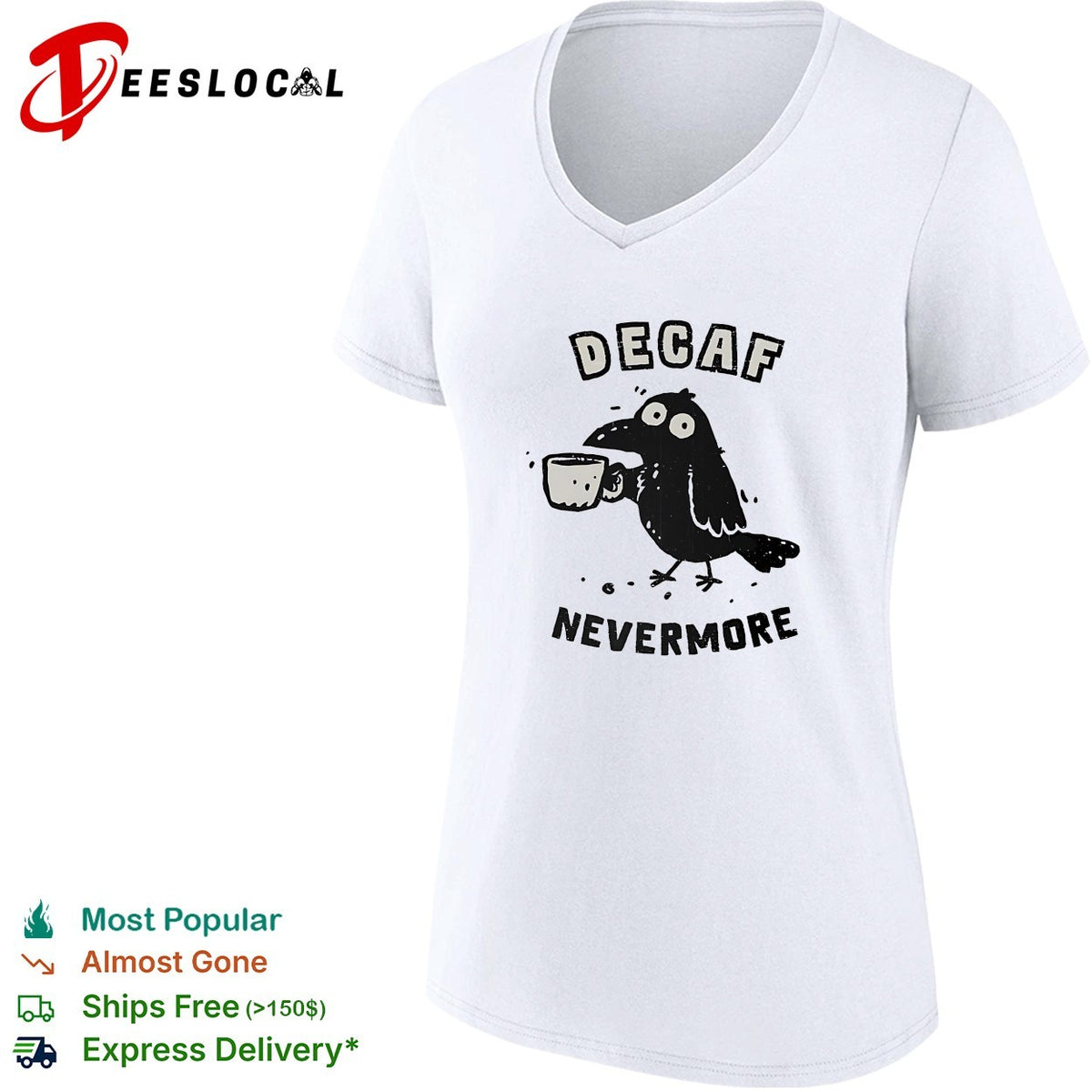Decaf nevermore raven holding coffee mug Poe parody humor shirt