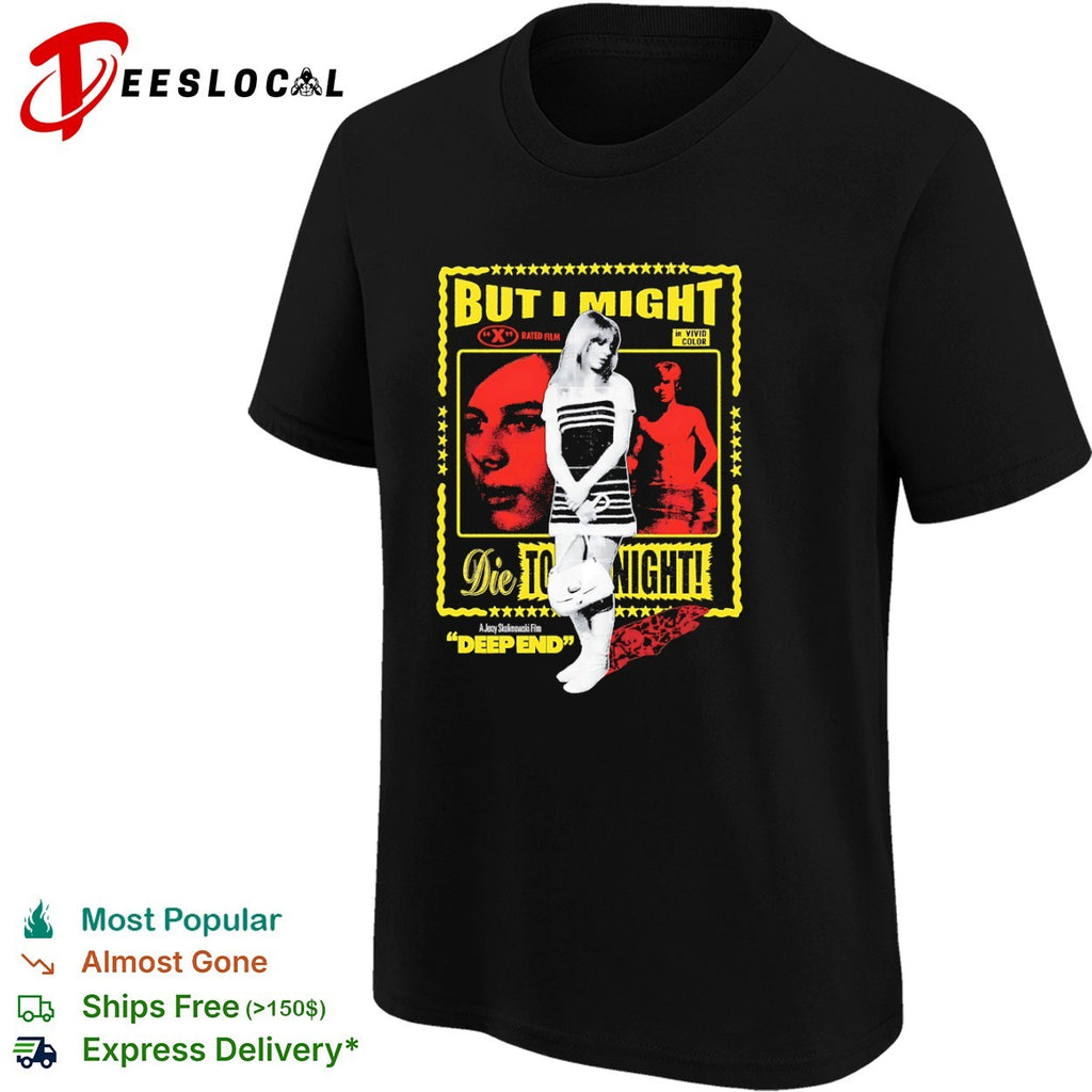 Deep End Jane Asher John Moulder Brown But I Might Die Tonight Jerzy Skolimowski shirt