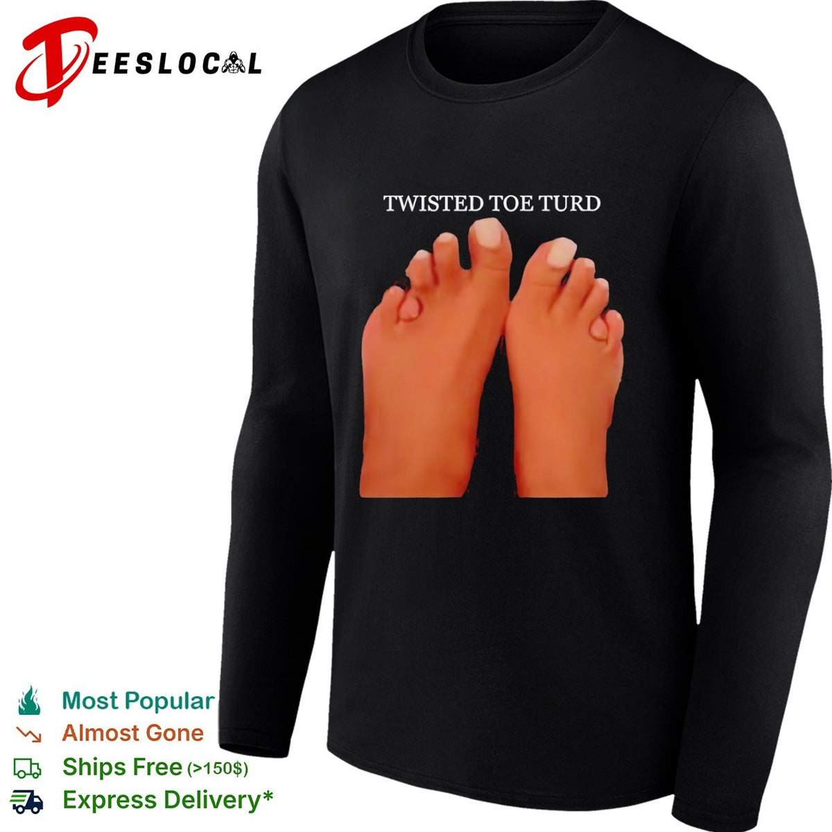 Deformed feet Twisted Toe Turd shirt