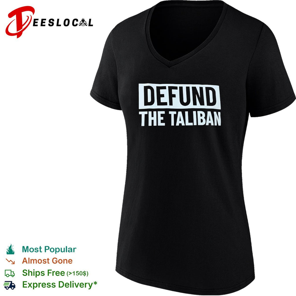 Defund the Taliban shirt