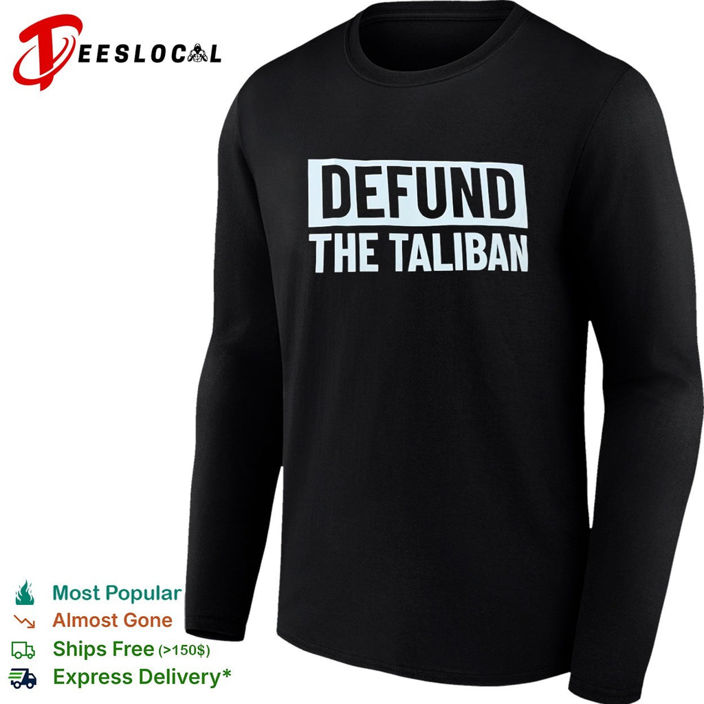 Defund the Taliban shirt