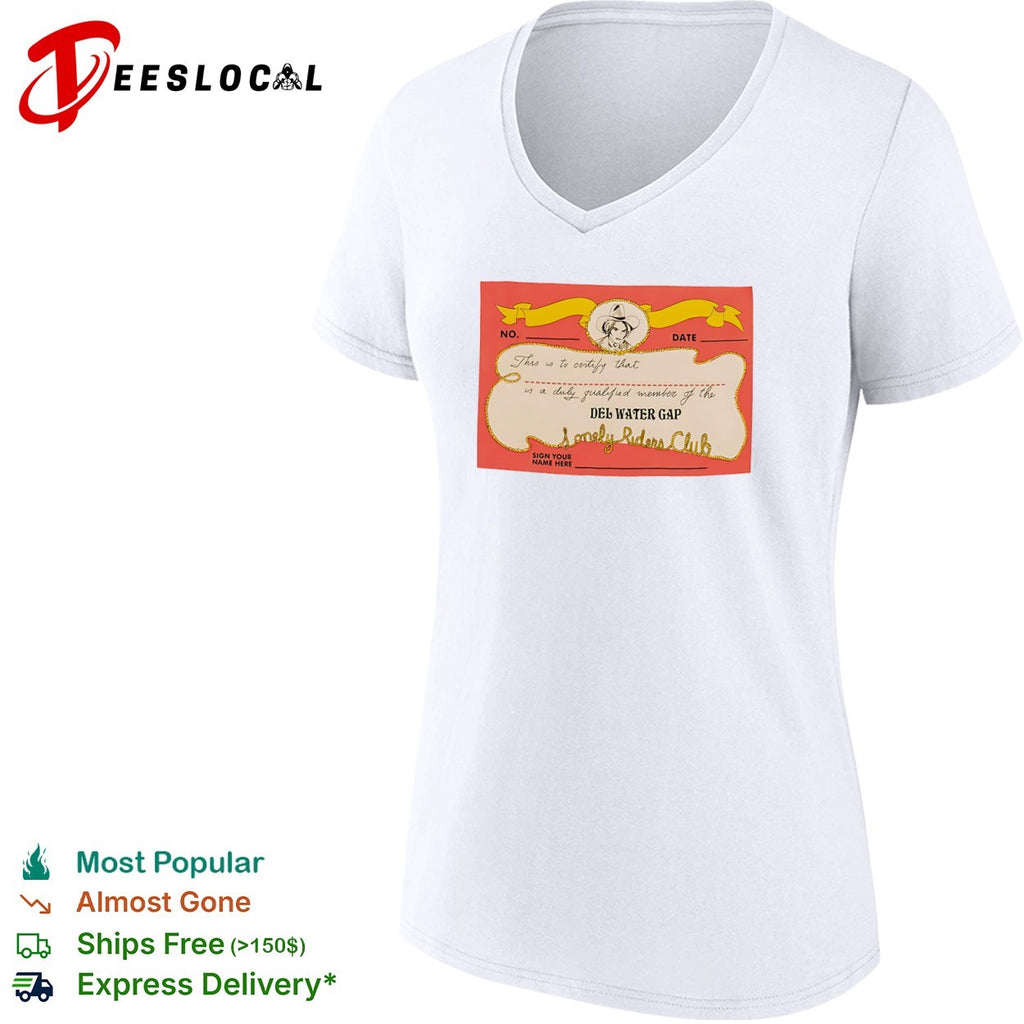 Del Water Gap Lonely Riders Club This is to certify that a duly qualified member shirt