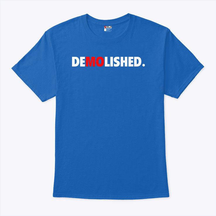 Demolished Mo Baller T Shirt